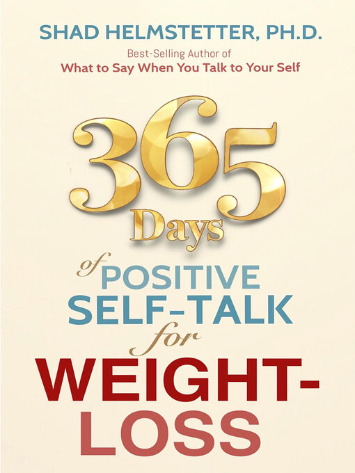 Title details for 365 Days of Positive Self-Talk for Weight-Loss by Shad Helmstetter - Wait list